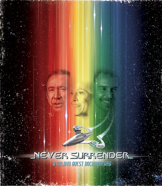 Never Surrender: A Galaxy Quest Documentary