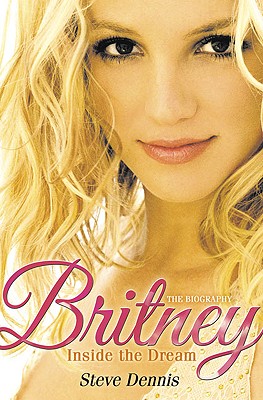 Britney: Inside the Dream