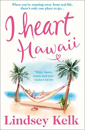 I Heart Hawaii (I Heart Series, Book 8)