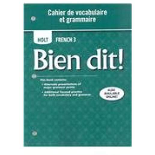 Bien Dit!: Cahier de Vocabulaire Et Grammaire Level 3