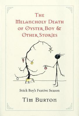 Melancholy Death of Oyster Boy, The-Holiday Ed.: And Other Stories