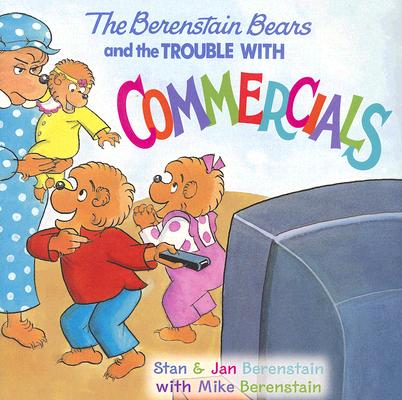 The Berenstain Bears and the Trouble with Commercials