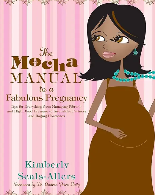 The Mocha Manual to a Fabulous Pregnancy