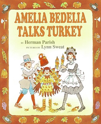 Amelia Bedelia Talks Turkey