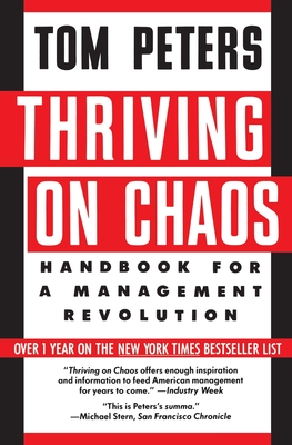 Thriving on Chaos: Handbook for a Management Revolution