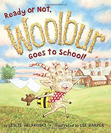 Ready or Not, Woolbur Goes to School!