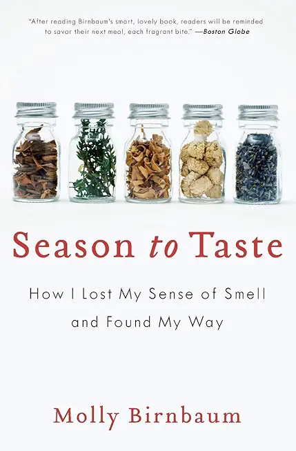 Season to Taste: How I Lost My Sense of Smell and Found My Way