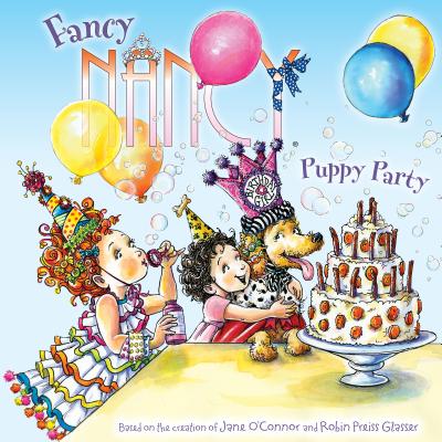 Fancy Nancy: Puppy Party