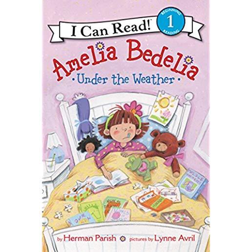 Amelia Bedelia Under the Weather