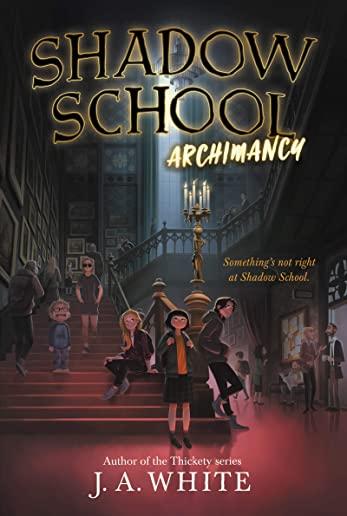 Shadow School #1: Archimancy