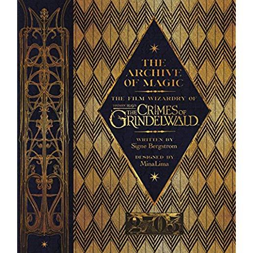 The Archive of Magic: The Film Wizardry of Fantastic Beasts: The Crimes of Grindelwald