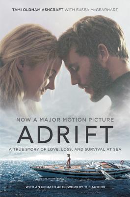 Adrift [movie Tie-In]: A True Story of Love, Loss, and Survival at Sea