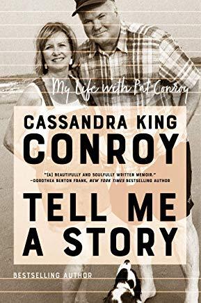 Tell Me a Story: My Life with Pat Conroy