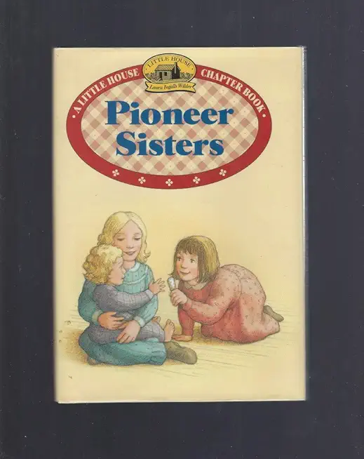 Pioneer Sisters