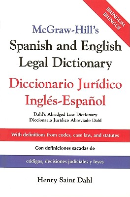 McGraw-Hill's Spanish and English Legal Dictionary: Doccionario Juridico Ingles-Espanol