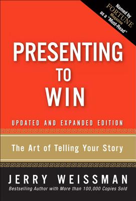 Presenting to Win: The Art of Telling Your Story, Updated and Expanded Edition (Paperback)