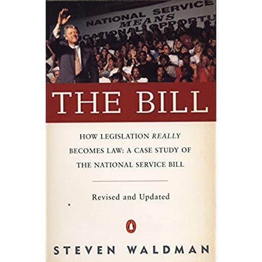 The Bill: How Legislation Really Becomes Law Case Stdy Natl Service Bill (REV & Updated)