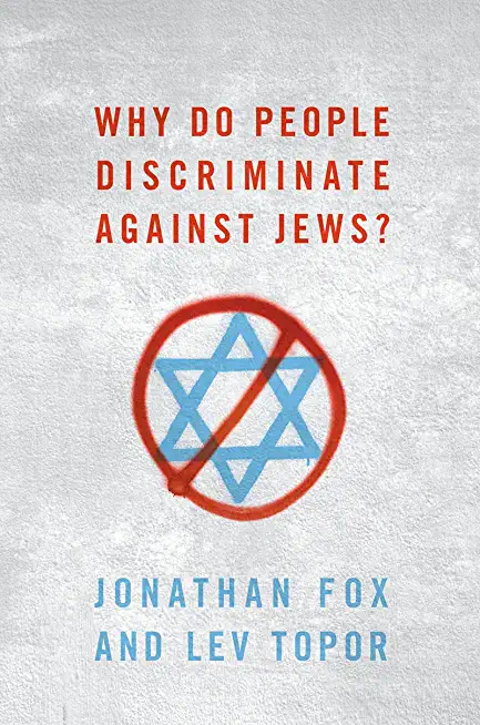 Why Do People Discriminate Against Jews?