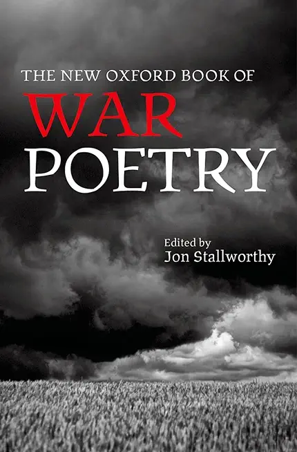 The New Oxford Book of War Poetry