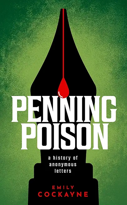 Penning Poison: A History of Anonymous Letters