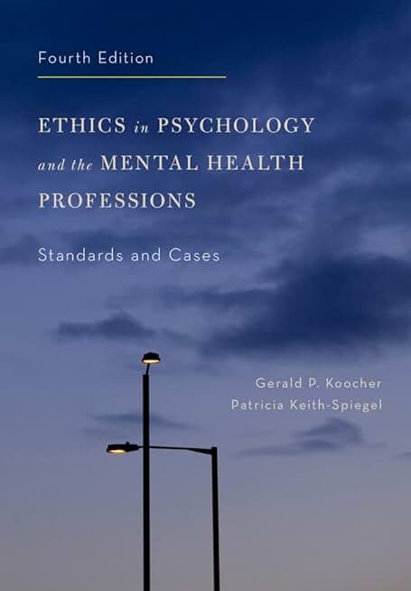 Ethics in Psychology and the Mental Health Professions: Standards and Cases