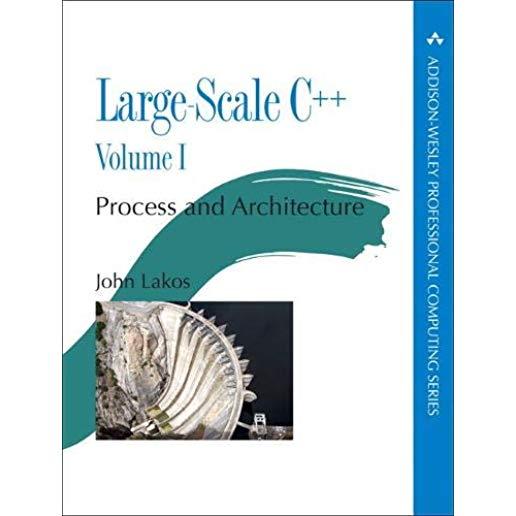 Large-Scale C++ Volume I: Process and Architecture