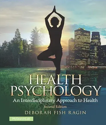 Health Psychology, 2nd Edition: An Interdisciplinary Approach to Health