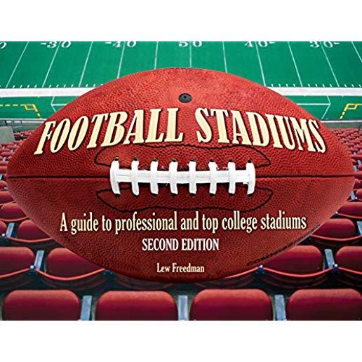 Football Stadiums: A Guide to Professional and Top College Stadiums