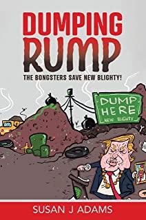 Dumping Rump: The Bongsters Save New Blighty!