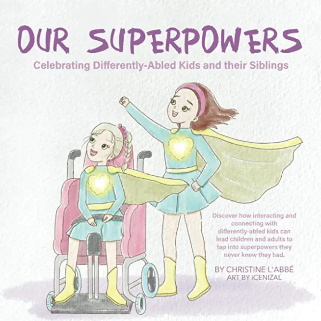 Our Superpowers: Celebrating Differently-Abled Kids and Their Siblings