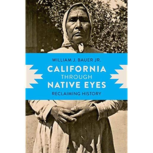 California Through Native Eyes: Reclaiming History