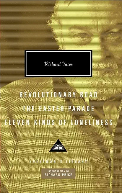 Revolutionary Road, the Easter Parade, Eleven Kinds of Loneliness: Introduction by Richard Price