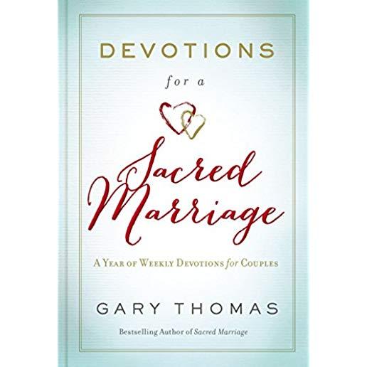 Devotions for a Sacred Marriage: A Year of Weekly Devotions for Couples