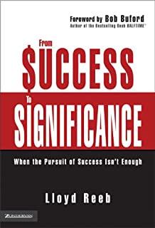 From Success to Significance: When the Pursuit of Success Isn't Enough