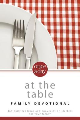 Niv, Once-A-Day at the Table Family Devotional, Paperback: 365 Daily Readings and Conversation Starters for Your Family