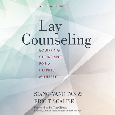 Lay Counseling: Equipping Christians for a Helping Ministry