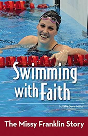 Swimming with Faith: The Missy Franklin Story