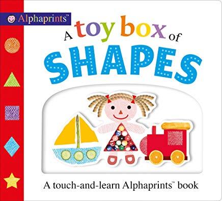 A Toy Box of Shapes: A Touch-And-Learn Alphaprints Book