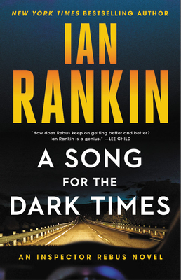 A Song for the Dark Times: An Inspector Rebus Novel