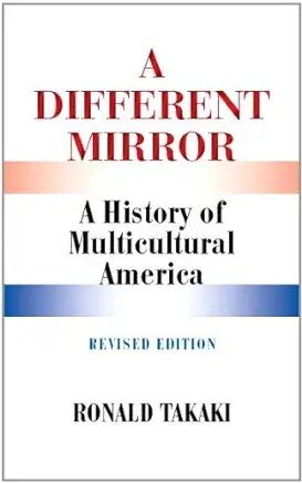 A Different Mirror: A History of Multicultural America