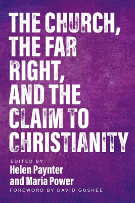 The Church, The Far Right, and The Claim to Christianity