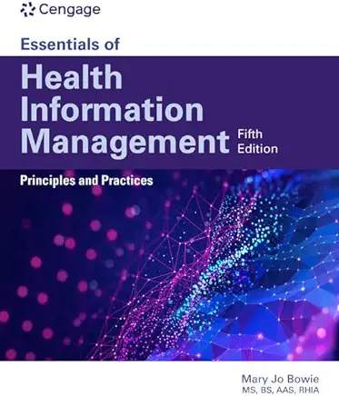 Essentials of Health Information Management: Principles and Practices: Principles and Practices