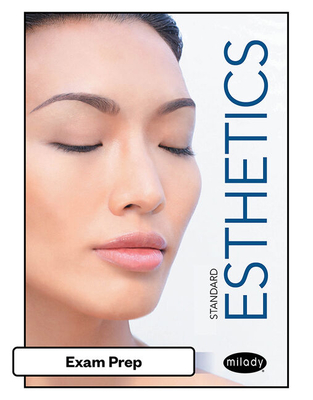 Exam Review for Milady Standard Esthetics