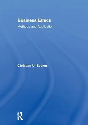 Business Ethics: Methods and Application