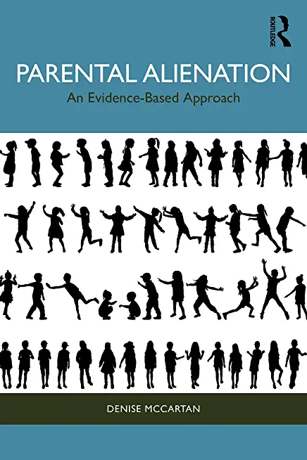 Parental Alienation: An Evidence-Based Approach