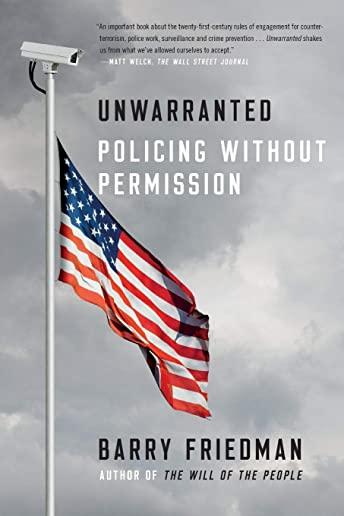 Unwarranted: Policing Without Permission