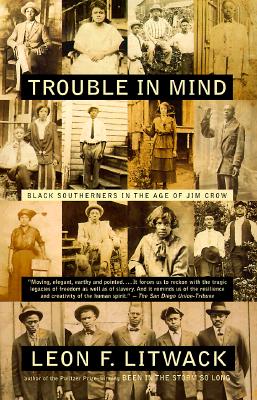 Trouble in Mind: Black Southerners in the Age of Jim Crow