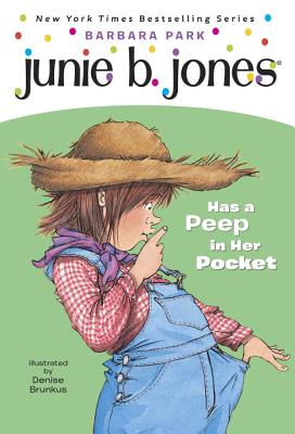 Junie B. Jones #15: Junie B. Jones Has a Peep in Her Pocket