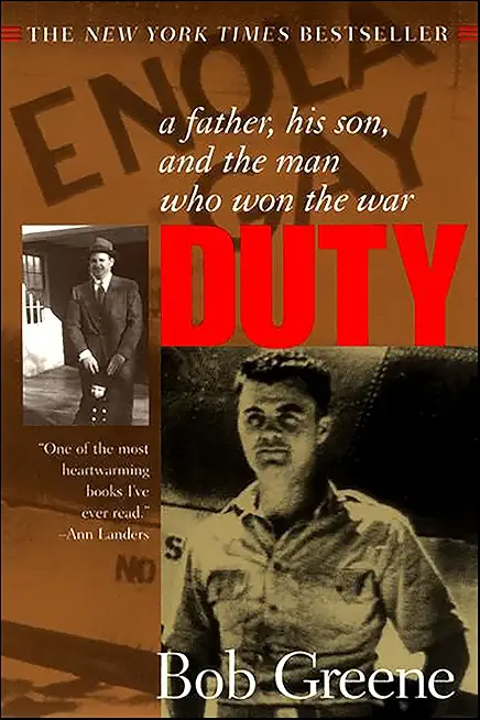 Duty:: A Father, His Son, and the Man Who Won the War