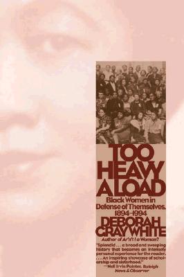 Too Heavy a Load: Black Women in Defense of Themselves, 1894-1994